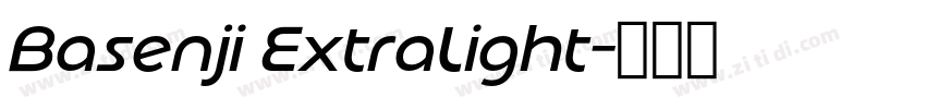 Basenji ExtraLight字体转换 Basenji ExtraLight字体转换